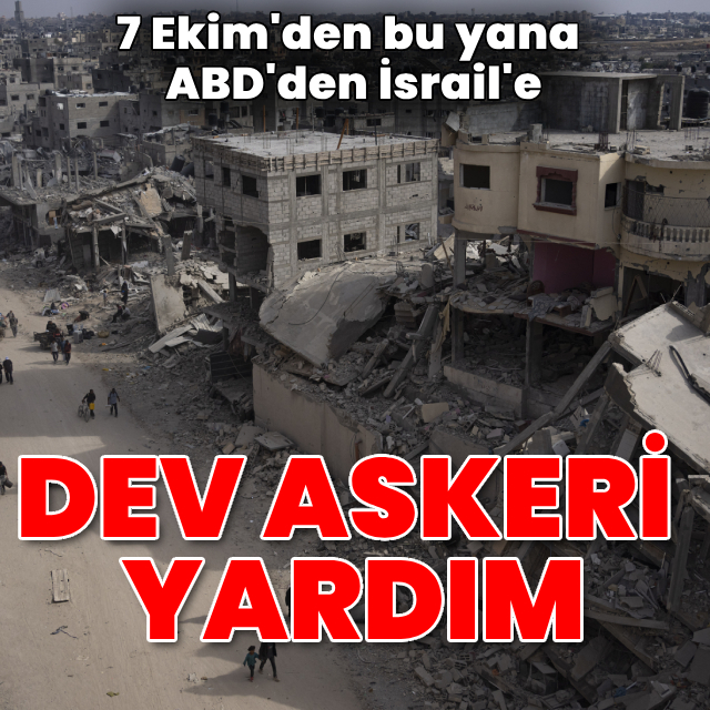 7 Ekim'den bu yana ABD'den İsrail'e dev yardım