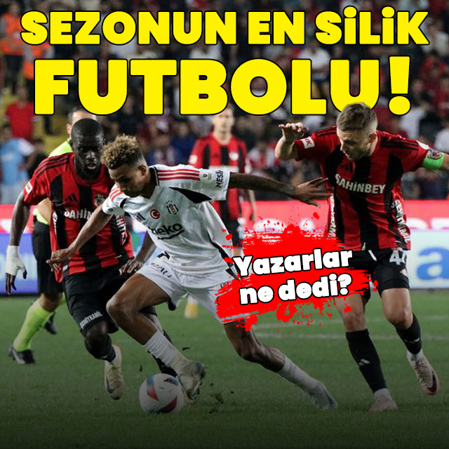 "Sezonun en silik futbolu"