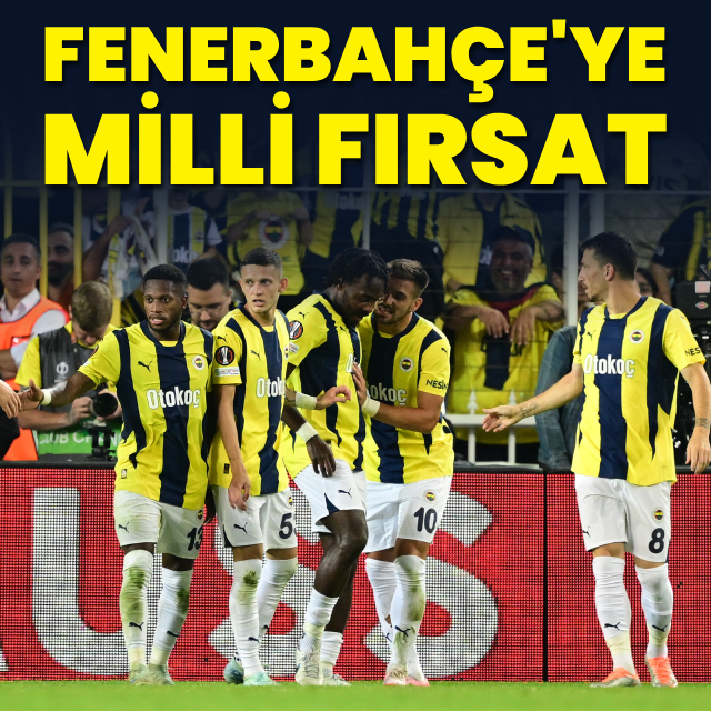 Fenerbahçe'ye milli fırsat