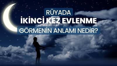 Rüyada İkinci Kez Evlenmek Ne Anlama Gelir?