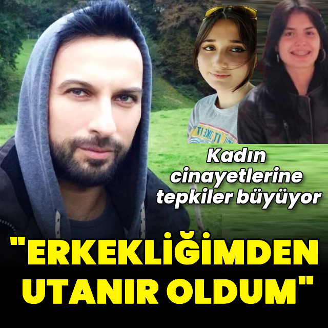 "Erkekliğimden utanır oldum"