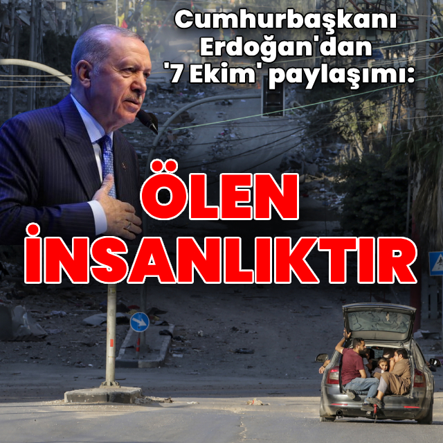 Cumhurbaşkanı Erdoğan'dan '7 Ekim' paylaşımı