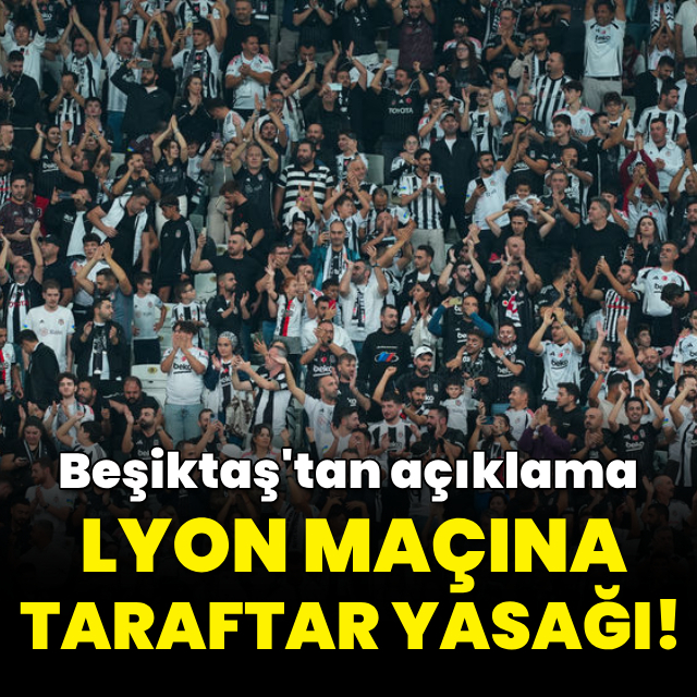 Beşiktaş'a Lyon maçında taraftar yasağı!