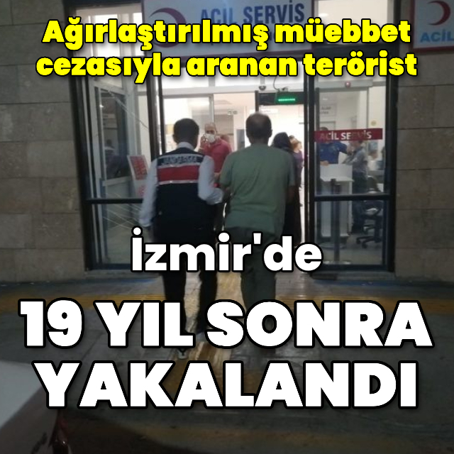 İzmir'de 19 yıldır aranan terörist yakalandı