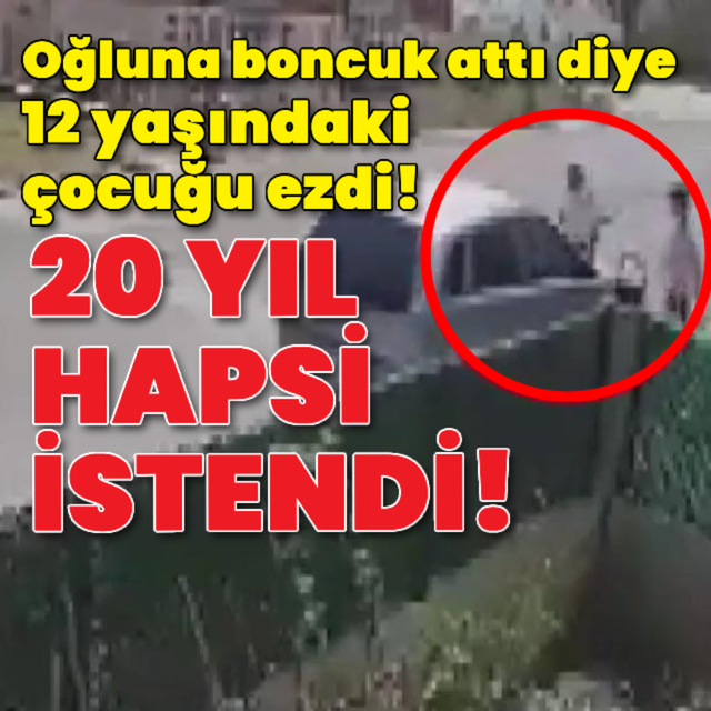 Boncuk attı diye 12 yaşındaki çocuğu ezdi! 20 yıl hapsi isteniyor