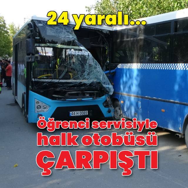 24 yaralı! Servis minibüsüyle otobüs çarpıştı