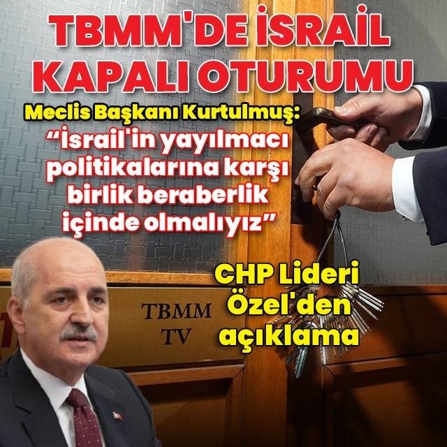 TBMM'de İsrail tehdidi kapalı oturumu: Meclis Başkanı Kurtulmuş'tan oturum öncesi açıklama