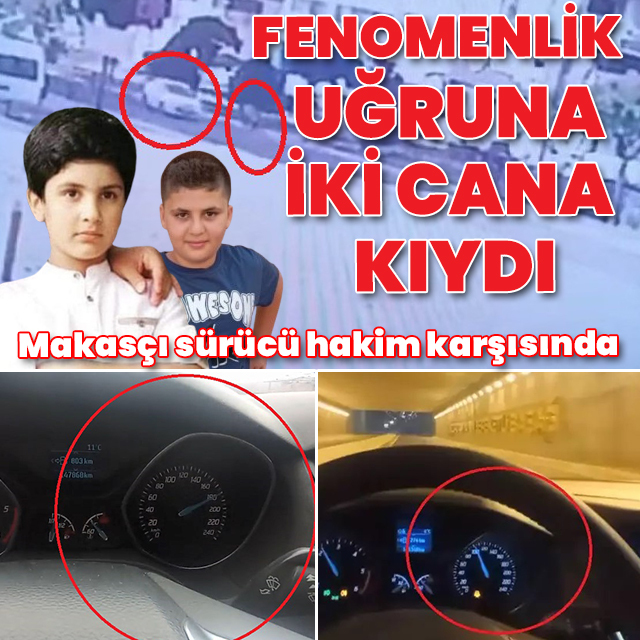 Fenomenlik uğruna iki cana kıydı: Makasçı sürücü hakim karşısında