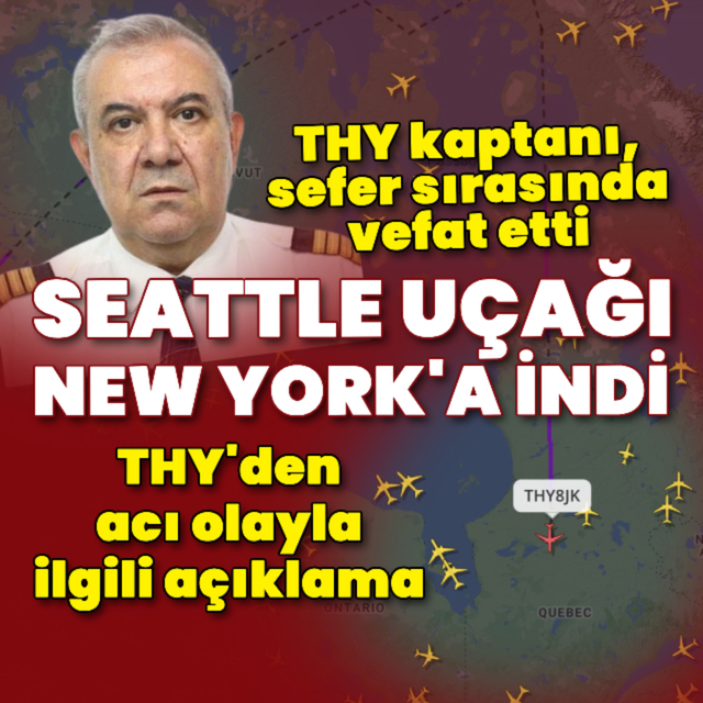 THY kaptanı, sefer sırasında hayatını kaybetti