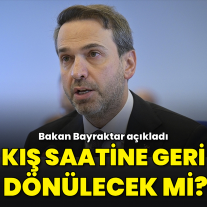 Bakan Bayraktar'dan 'kış saati' uygulamasına ilişkin açıklama