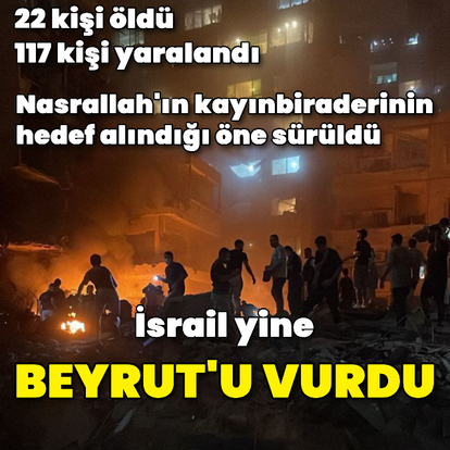 İsrail yine Beyrut'a saldırdı