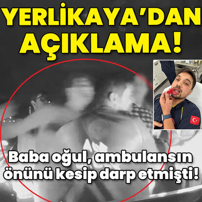 Baba oğul, ambulansın önünü kesip darp etmişti! Yerlikaya'dan açıklama!