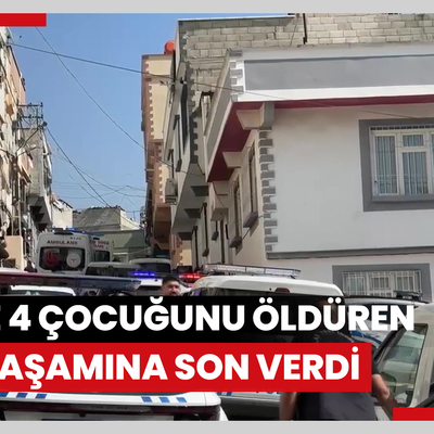 Eşi ve 4 çocuğunu öldüren kişi yaşamına son verdi