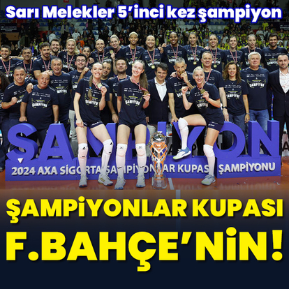 Şampiyonlar Kupası Fenerbahçe'nin!