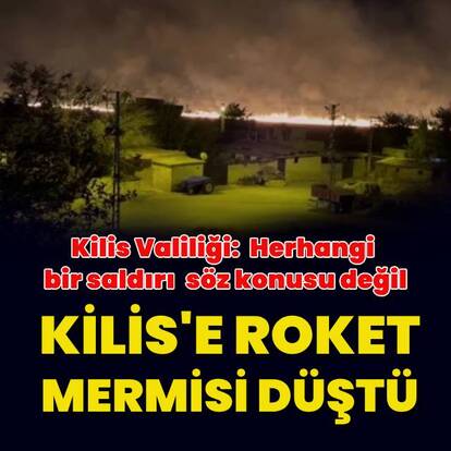 Kilis'e roket mermisi düştü