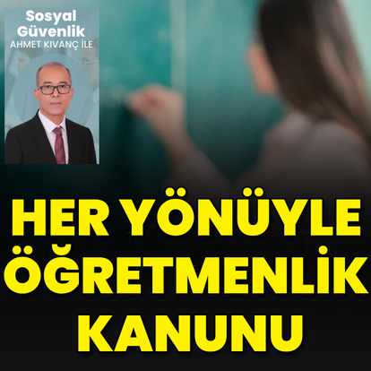 Her yönüyle öğretmenlik kanunu