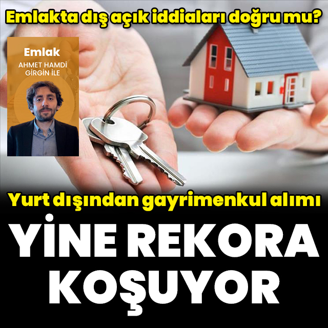 Yurt dışından gayrimenkul alımı yine rekora koşuyor