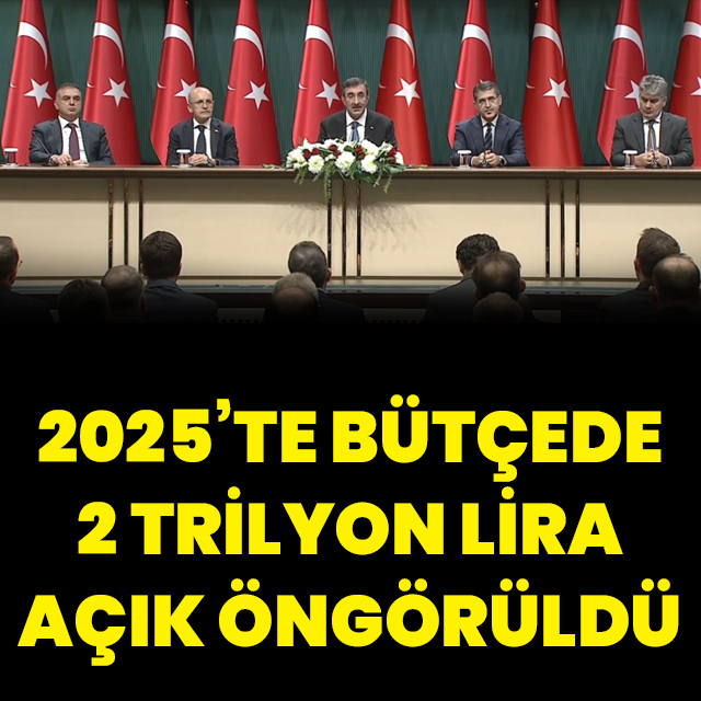 2025'te bütçede 2 trilyon lira açık öngörüldü