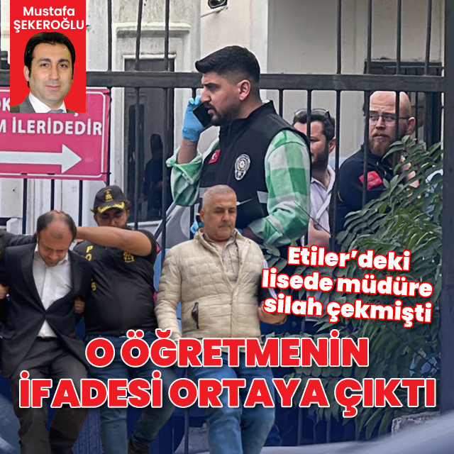 İstanbul'da okul müdürüne silah çeken öğretmenin ifadesi ortaya çıktı