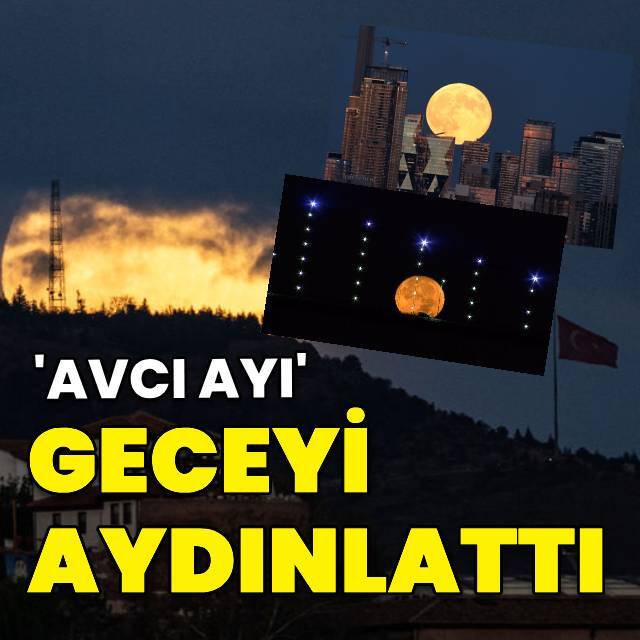 Dolunay geceyi aydınlattı!