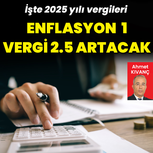 İşte 2025 yılı vergileri