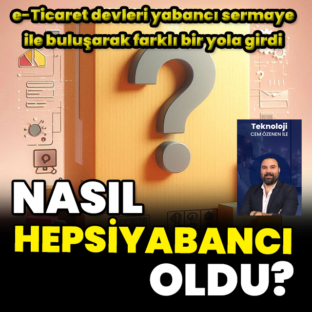Nasıl 'hepsi yabancı' oldu?