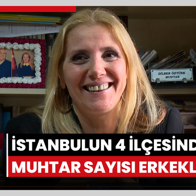 İstanbulun 4 ilçesinde kadın muhtar sayısı erkekleri geçti