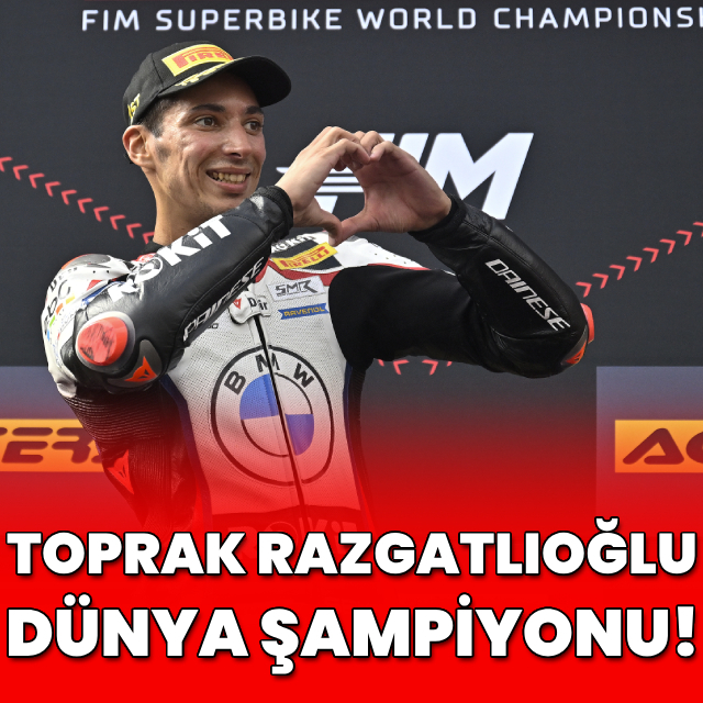 Toprak Razgatlıoğlu dünya şampiyonu!