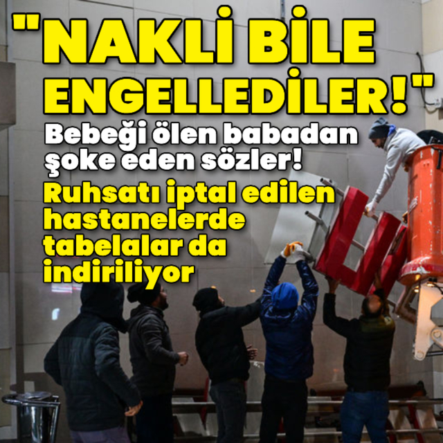 Bebeği ölen acılı baba: Nakli bile engellediler!