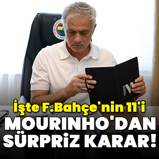 Mou'dan sürpriz karar! İşte F.Bahçe'nin 11'i
