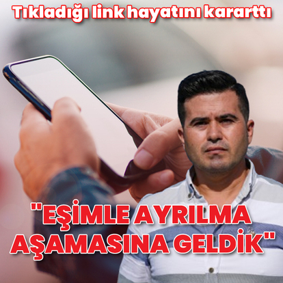 Tıkladığı link hayatını kararttı