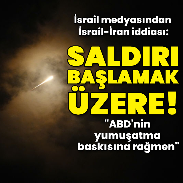 İsrail medyası: Tel Aviv İran'a saldırmak üzere