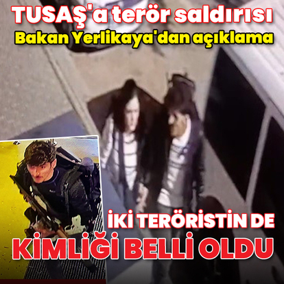  TUSAŞ'a saldıran teröristlerin kimlikleri belli oldu