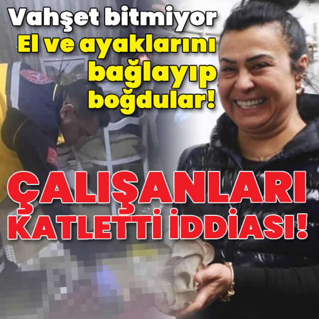 Vahşet bitmiyor! El ve ayaklarını bağlayıp boğdular!