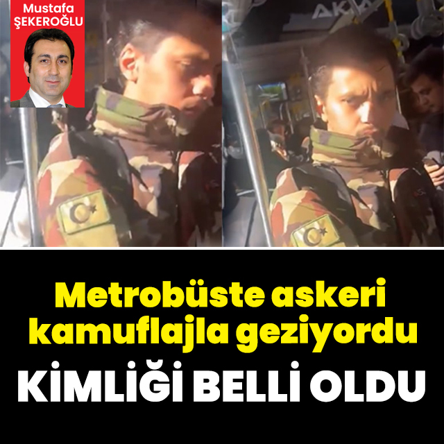 Askeri kamuflajla geziyordu: Gözaltına alındı