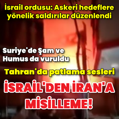  İsrail'den İran'a misilleme!