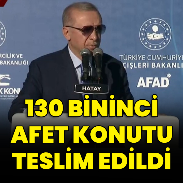 130 bininci afet konutu teslim edildi