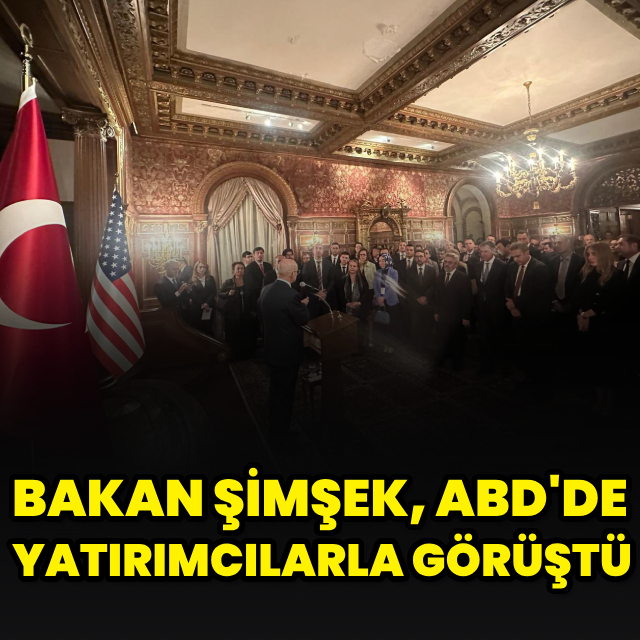 Bakan Şimşek, ABD'de yatırımcılarla görüştü