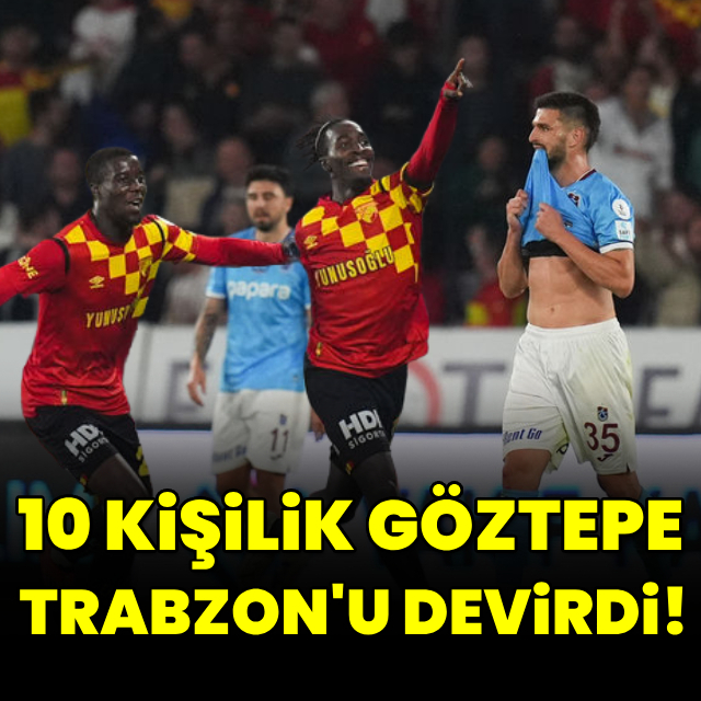 10 kişilik Göztepe, Trabzon'u devirdi!
