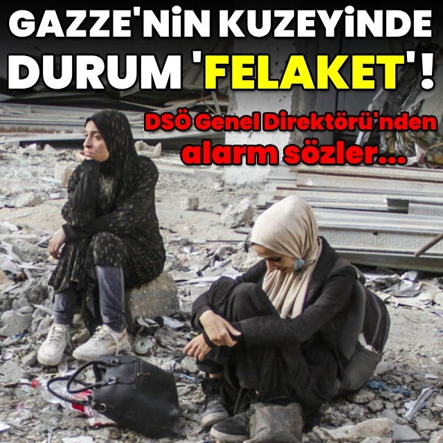 DSÖ'den Gazze için 'felaket' uyarısı