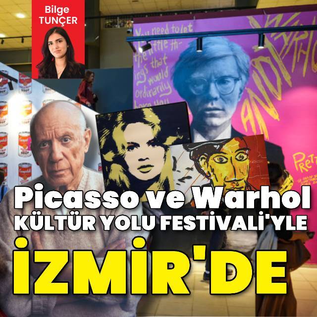 Picasso, Warhol, Miro Kültür Yolu Festivali'yle İzmir'de!