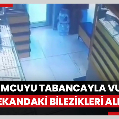 Kuyumcuyu tabancayla vurup, camekandaki bilezikleri aldı; soygun kamerada