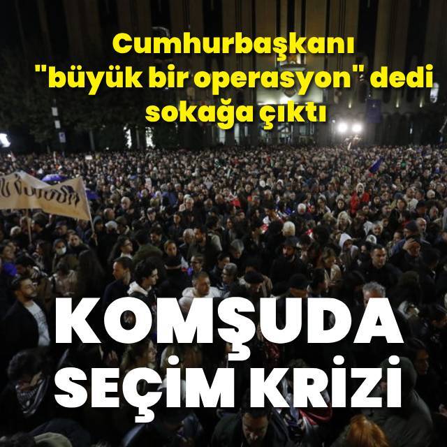 Gürcistan Cumhurbaşkanı ve muhalefet partilerinden seçim protestosu