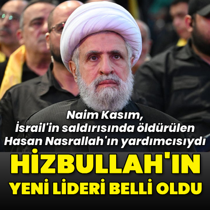  Hizbullah'ın yeni lideri belli oldu