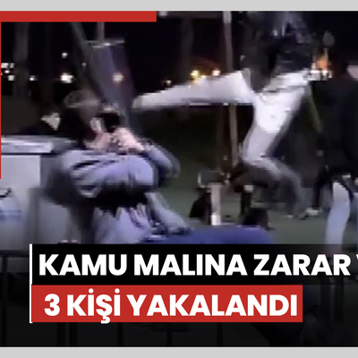 Kamu malına zarar veren ve görevlilere saldıran 3 kişi yakalandı