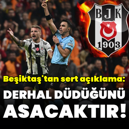Beşiktaş'tan sert açıklama!
