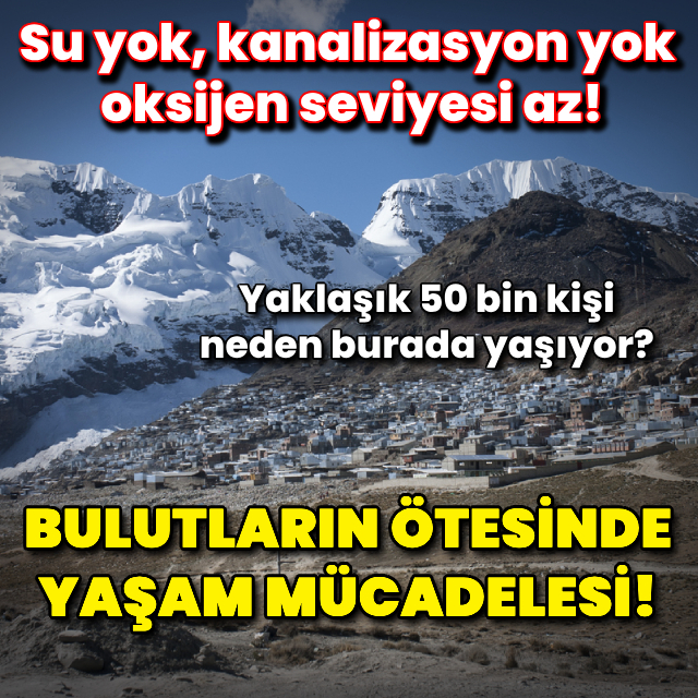 Bulutların ötesinde yaşam mücadelesi!