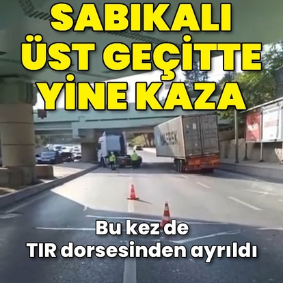  Sabıkalı üst geçitte yeni kaza!