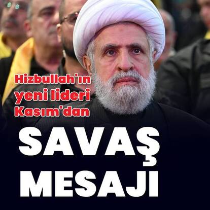 Hizbullah'ın yeni lideri Kasım'dan "savaş yolunda kalma" mesajı