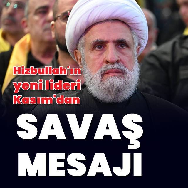 Hizbullah'ın yeni lideri Kasım'dan "savaş yolunda kalma" mesajı